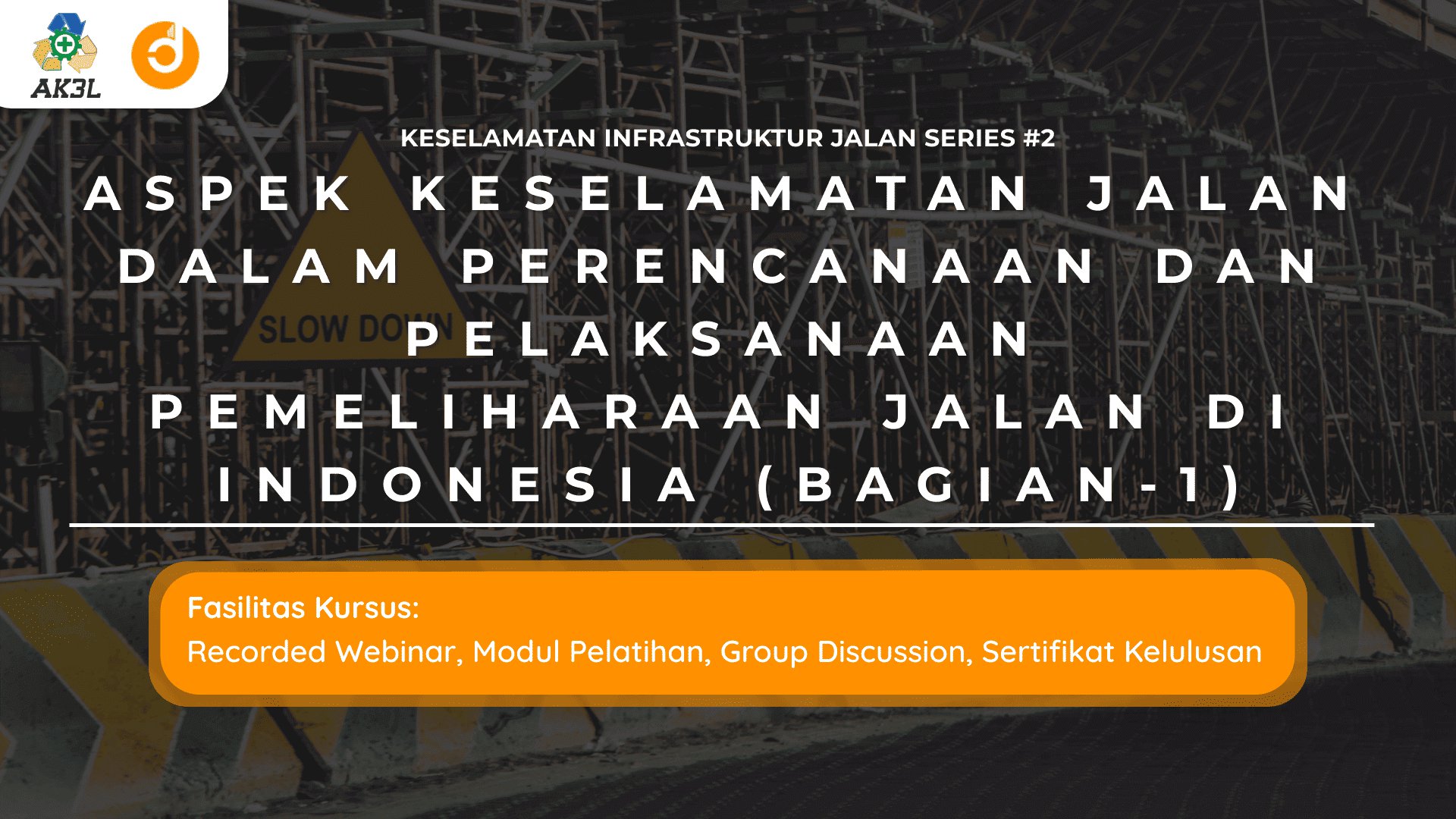 Aspek Keselamatan Jalan dalam Perencanaan dan Pelaksanaan Pemeliharaan Jalan di Indonesia (Bagian-1)