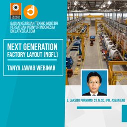 Tanya Jawab Sistem Manufaktur-5: Next Generation Factory Layout (NGFL)
