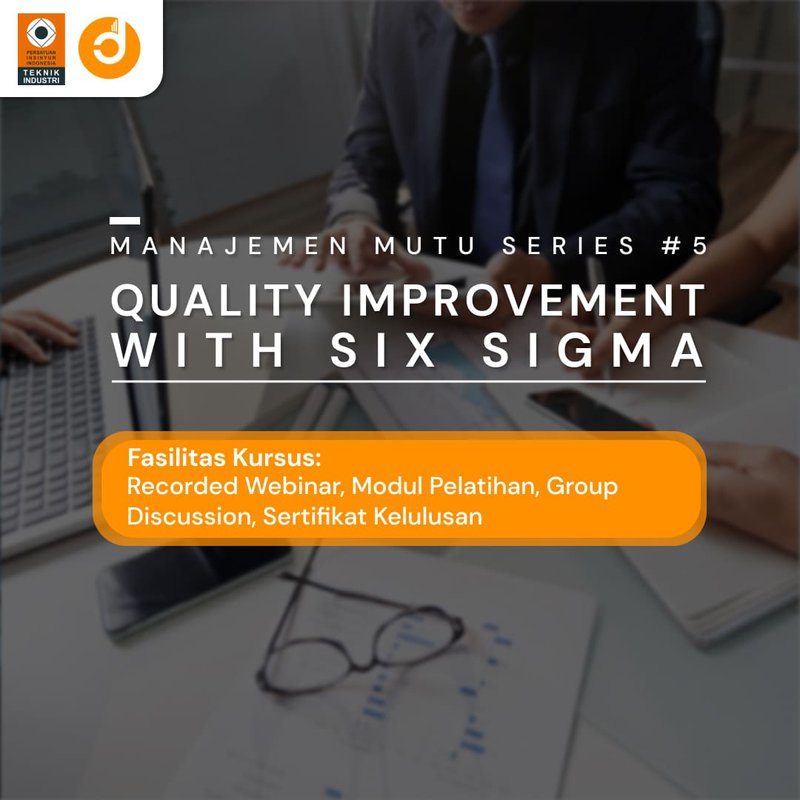 Quality Improvement with Six Sigma