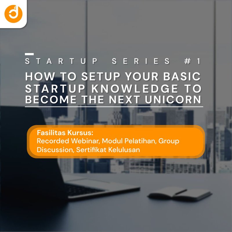 How to Setup Your Basic Startup Knowledge to Become the Next Unicorn
