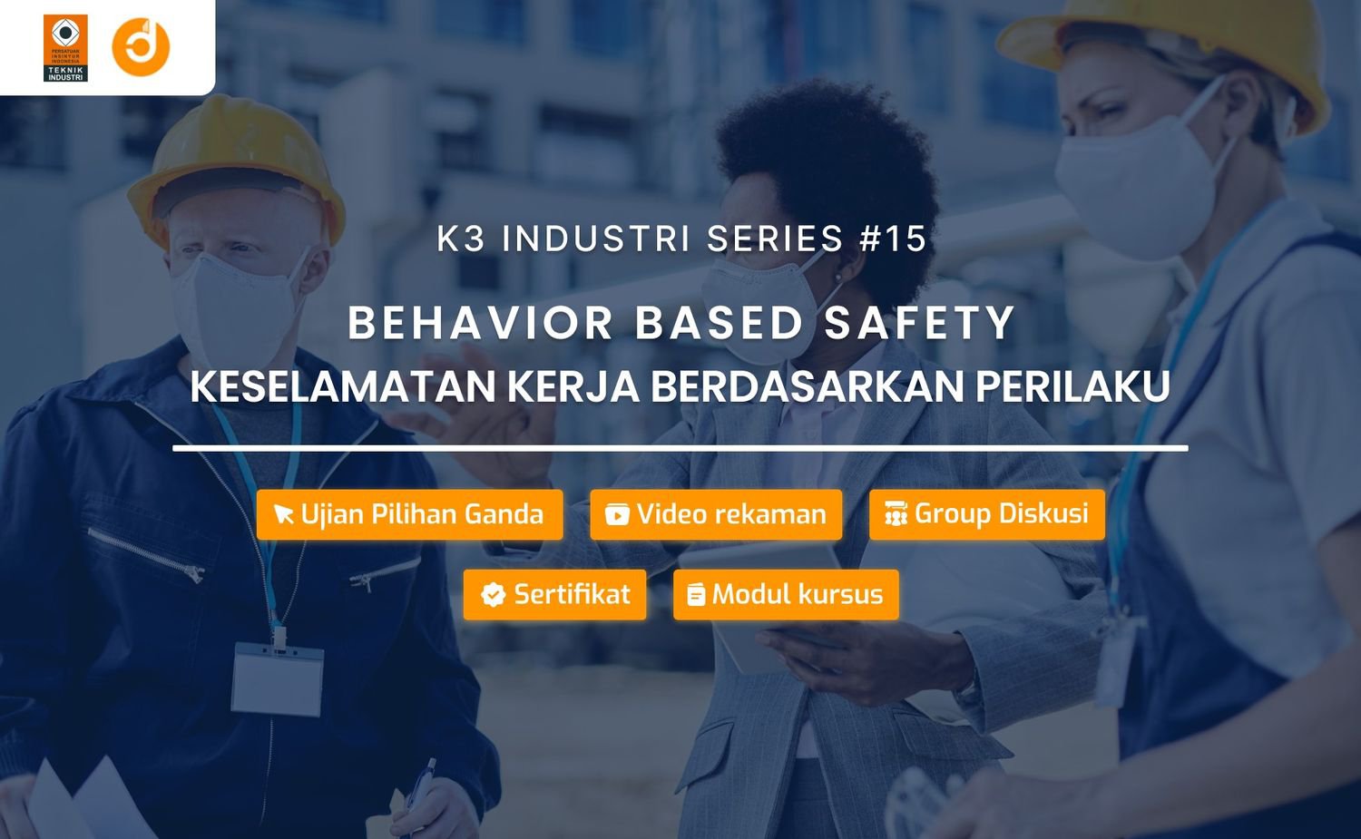 Behavior Based Safety (Keselamatan Kerja Berdasarkan Perilaku)