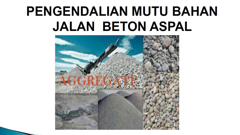 [Part 3] Pengendalian Mutu Bahan Jalan Beton Aspal