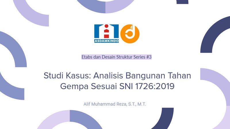 [Modul 2] Studi Kasus: Analisis Bangunan Tahan Gempa Sesuai SNI 1726:2019