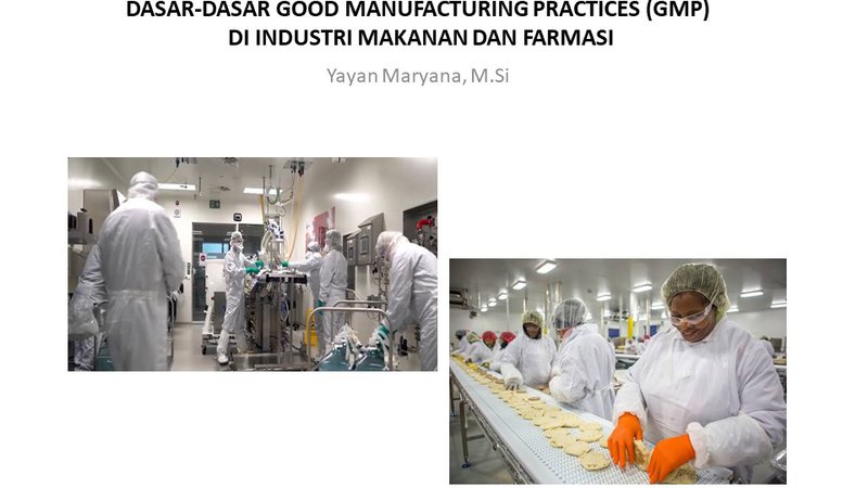 Dasar-dasar Good Manufacturing Practices di Industri Makanan dan Farmasi