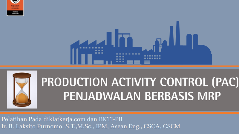 Production Activity Control (PAC): Penjadwalan Berbasis MRP