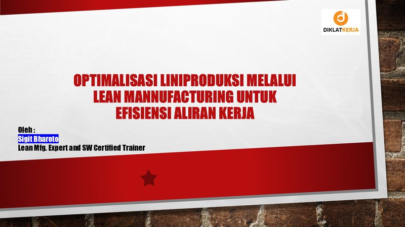 [Part 1] Optimalisasi Lini Produksi (Lineside) Melalui Sistem Lean untuk Efisiensi Aliran Kerja
