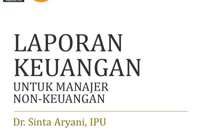 Memahami Laporan Keuangan Bagi Manajer Non-Keuangan