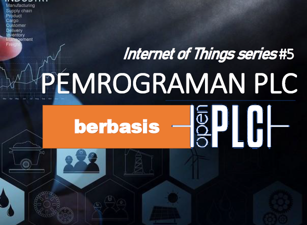 Pemrograman PLC Terapan Industri Berbasis OpenPLC