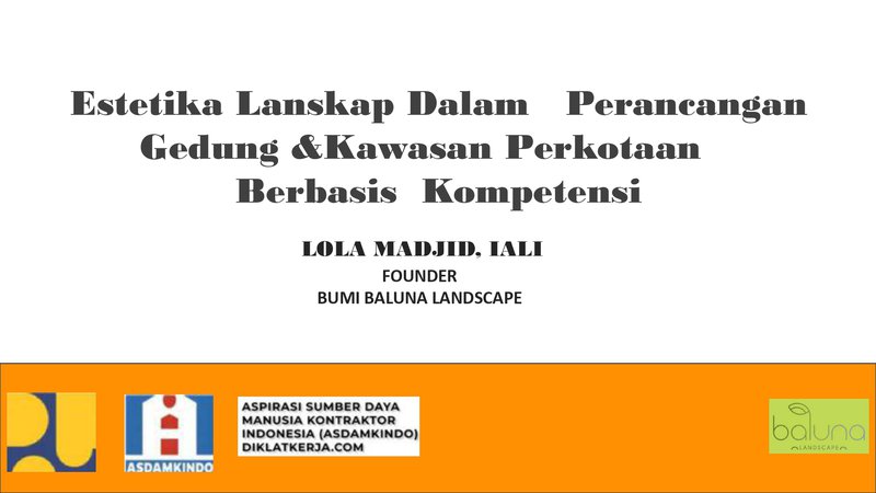 [Part 2] Estetika Lanskap Dalam Perancangan Gedung dan Kawasan Perkotaan Berbasis Kompetensi
