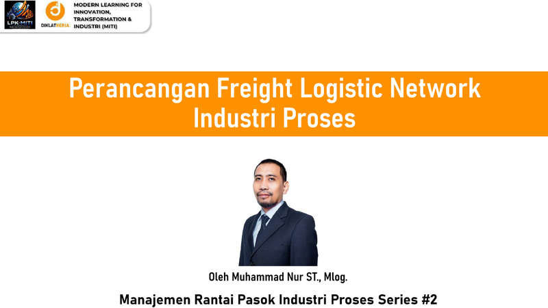 Perancangan Freight Logistic Network Industri Proses