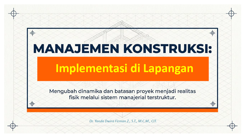 [Part 2[ Manajemen Konstruksi: Implementasi di Lapangan